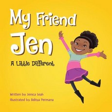 My Friend Jen: A Little Different Paperback, Jlg Publishing