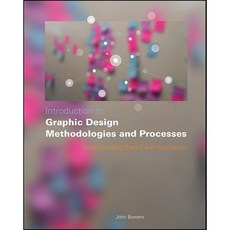 Introduction to Graphic Design Methodologies and Processes: Understanding Theory and Application Paperback, Wiley