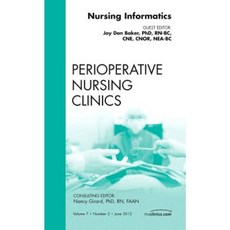 Nursing Informatics an Issue of Perioperative Nursing Clinics Hardcover, Saunders