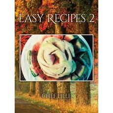 Easy Recipes 2 Hardcover, Dog Ear Publishing