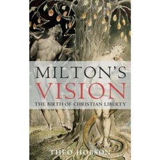Milton's Vision: The Birth of Christian Liberty Hardcover, Continuum