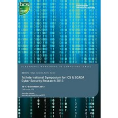 First International Symposium for ICS & Scada Cyber Security Research 2013 Paperback, BCS, the Chartered Institute for It
