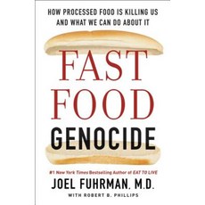 Fast Food Genocide: How Processed Food Is Killing Us and What We Can Do about It Hardcover, HarperOne
