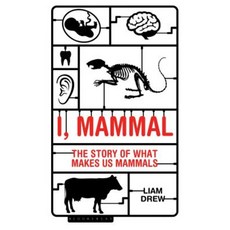 I Mammal: The Story of What Makes Us Mammals Hardcover, Bloomsbury SIGMA
