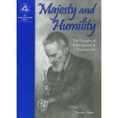 Majesty and Humility: The Thought of Rabbi Joseph B. Soloveitchik Hardcover, Urim Publications