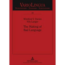 The Making of Bad Language: Lay Linguistic Stigmatisations in German Past and Present Paperback, Peter Lang Gmbh, Internationaler Verlag Der W