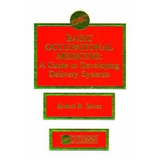 Basic Occupational Medicinea Guide to Developing Delivery Systems Hardcover, CRC Press