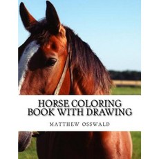 Horse Coloring Book with Drawing Paperback, Createspace Independent Publishing Platform