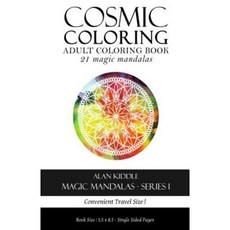 Cosmic Coloring Magic Mandalas Series 1: Travel Series Paperback, Createspace Independent Publishing Platform
