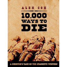 10 000 Ways to Die: A Director's Take on the Spaghetti Western Paperback, Oldcastle Books