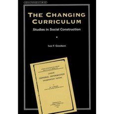 The Changing Curriculum: Studies in Social Construction Paperback, Peter Lang Gmbh, Internationaler Verlag Der W
