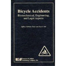 自行車事故：：生物機械工程和法律方面精裝, 律師和法官出版社