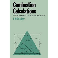 Combustion Calculations: Theory Worked Examples and Problems Paperback, Palgrave