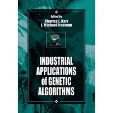 Industrial Applications of Genetic Algorithms Hardcover, CRC Press