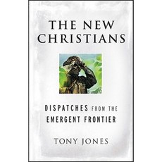 The New Christians: Dispatches from the Emergent Frontier 平裝版, Jossey-Bass