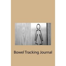 Bowel Tracking Journal Paperback, Createspace Independent Publishing Platform
