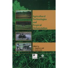 Agricultural Technologies and Tropical Deforestation Paperback, Cabi