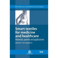 Smart Textiles for Medicine and Healthcare: Materials Systems and Applications Hardcover, Woodhead Publishing