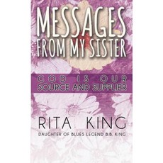 Messages from My Sister: God Is Our Source and Supplier Paperback, Electio Publishing