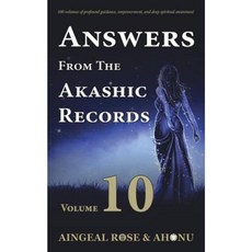 Answers from the Akashic Records - Vol 10: Practical Spirituality for a Changing World Paperback, Akashic Records Press
