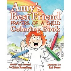 Amy's Best Friend Prayers of a Child: Coloring Book Paperback, Createspace Independent Publishing Platform