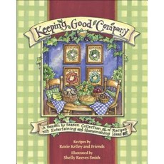Keeping Good Company: A Season-By-Season Collection of Recipes with Entertaining and Homemade Ideas Paperback, Andrews McMeel Publishing