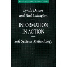 Information in Action: Soft Systems Methodology Paperback, Palgrave