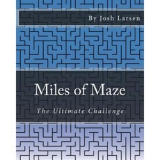 Miles of Maze: The Ultimate Challenge Paperback, Createspace