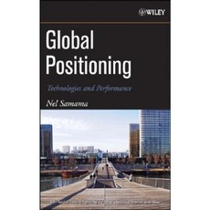 Global Positioning: Technologies and Performance 精裝版, Wiley-Interscience