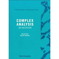 Complex Analysis: An Invitation Hardcover, World Scientific Publishing Company