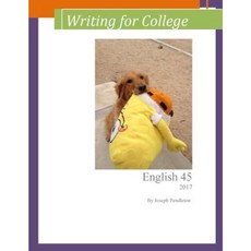 Writing for College: English 45 Paperback, Createspace Independent Publishing Platform