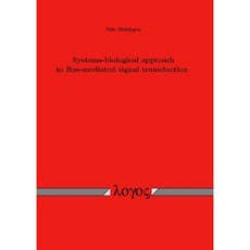 Systems-Biological Approach to Ras-Mediated Signal Transduction Paperback, Logos Verlag Berlin