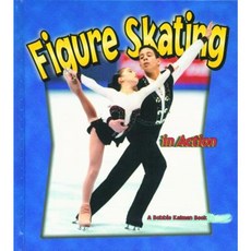 Figure Skating in Action Library Binding, Crabtree Publishing Company