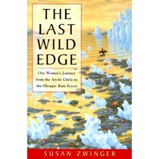The Last Wild Edge: One Woman's Journey from the Arctic Circle to the Olympic Rain Forest Paperback, Johnson Books
