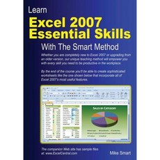 Learn Excel 2007 Essential Skills with the Smart Method: Courseware Tutorial to Beginner and Intermediate Level Paperback, Smart Method Ltd