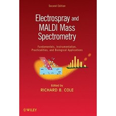 Electrospray and MALDI Mass Spectrometry: Fundamentals Instrumentation Practicalities and Biological Applications Hardcover, Wiley