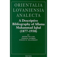 A Descriptive Bibliography of Allama Muhammad Iqbal (1877-1938) Hardcover, Peeters
