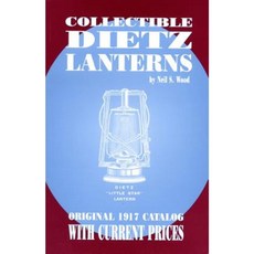 Collectible Dietz Lanterns Paperback, Schiffer Publishing