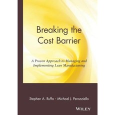 Breaking the Cost Barrier: A Proven Approach to Managing and Implementing Lean Manufacturing Hardcover, Wiley