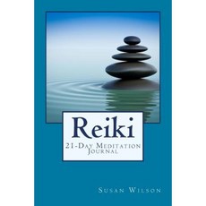 Reiki: 21-Day Meditation Journal Paperback, Createspace Independent Publishing Platform