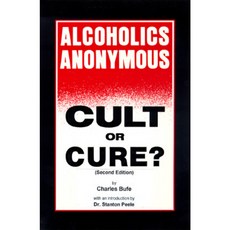 Alcoholics Anonymous: Cult or Cure Paperback, See Sharp Press
