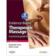 Evidence-Based Therapeutic Massage: A Practical Guide for Therapists Paperback, Churchill Livingstone