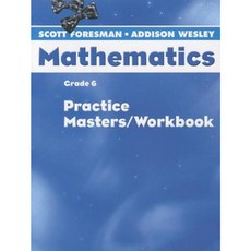 Scott Foresman Math 2004 Practice Masters/Workbook Grade 6 Paperback, Pearson Scott Foresman