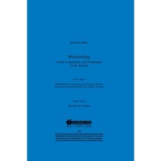 Webvertising: Unfair Competition & Trademarks on the Internet Hardcover, Kluwer Law International