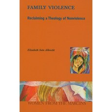 Family Violence: Reclaiming a Theology of Nonviolence Paperback, Orbis Books