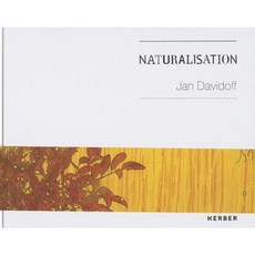 Jan Davidoff: Naturalisation Hardcover, Kerber Verlag