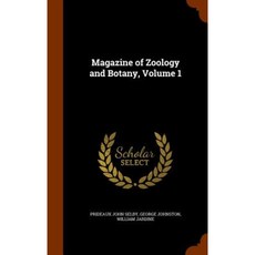 Magazine of Zoology and Botany Volume 1 Hardcover, Arkose Press