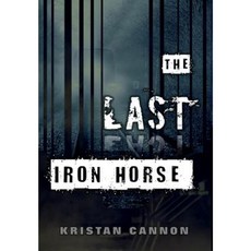 The Last Iron Horse Hardcover, Kceditions.