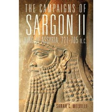 The Campaigns of Sargon II King of Assyria 721-705 B.C. Hardcover, University of Oklahoma Press