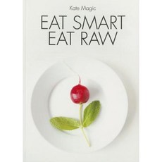 Eat Smart Eat Raw Paperback, Grub Street